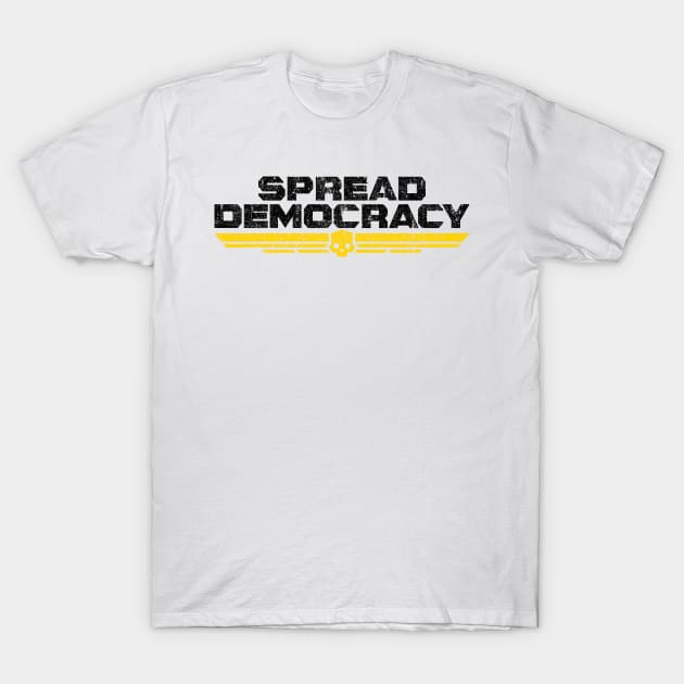 Spread Democracy (Variant) T-Shirt by huckblade